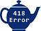 418 Error